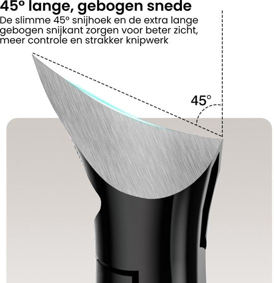 45 graden scherpe, lange gebogen snijkant voor beter zicht en strakker knipwerk